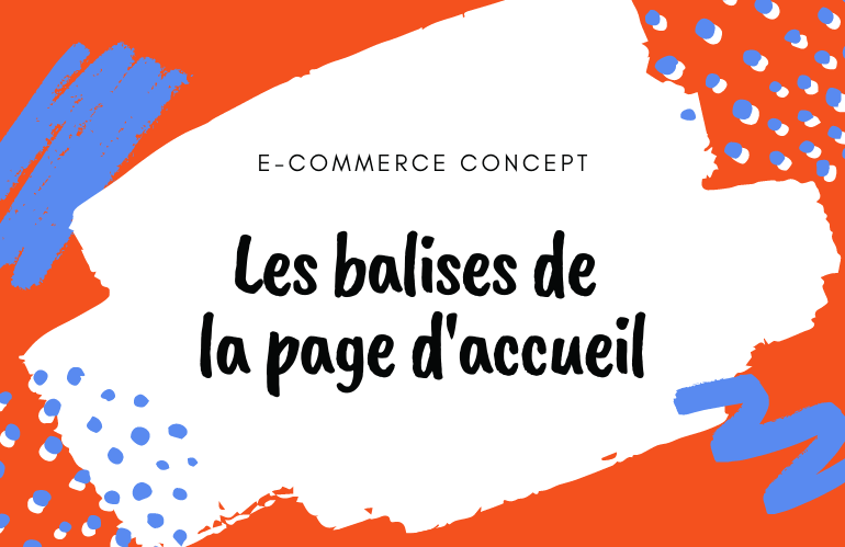 Les balises de votre page d'accueil